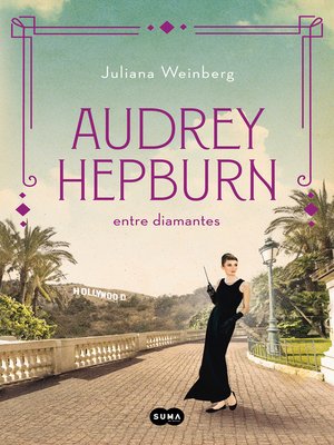 cover image of Audrey Hepburn entre diamantes (Mujeres que nos inspiran 1)
